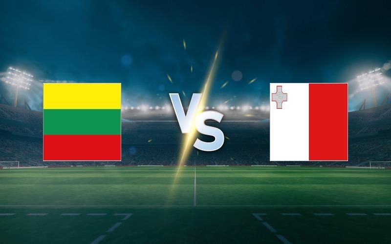 Cuộc chạm trán khó lường Lithuania vs Malta