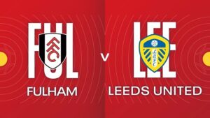 Fulham vs Leeds United