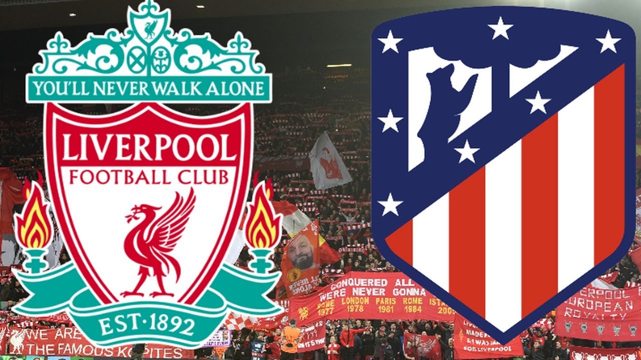 Liverpool vs Atletico Madrid