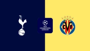 Màn so tài Tottenham Hotspur vs Villarreal