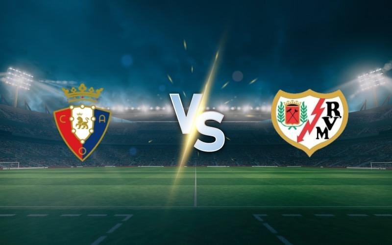 Osasuna vs Rayo Vallecano