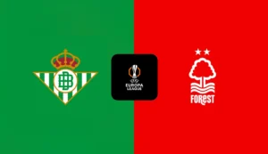 Real Betis vs Nottingham Forest