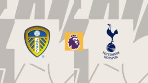 Leeds United vs Tottenham Hotspur