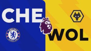 Chelsea FC vs Wolves