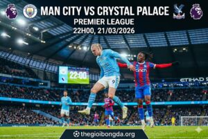 Nhận định Man City vs Crystal Palace