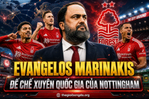 Evangelos Marinakis – Đế chế xuyên quốc gia của Nottingham