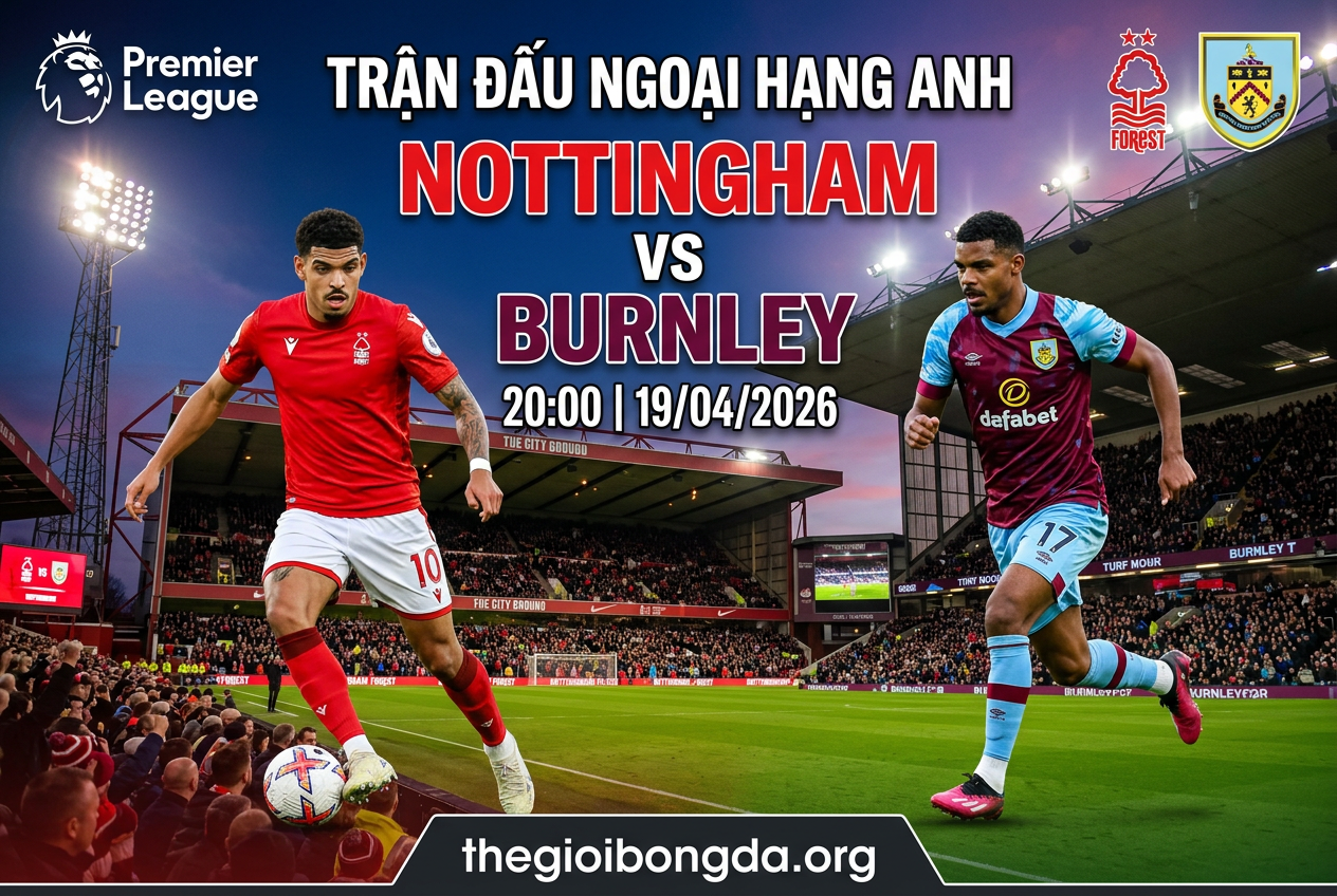 Nhận định Nottingham vs Burnley