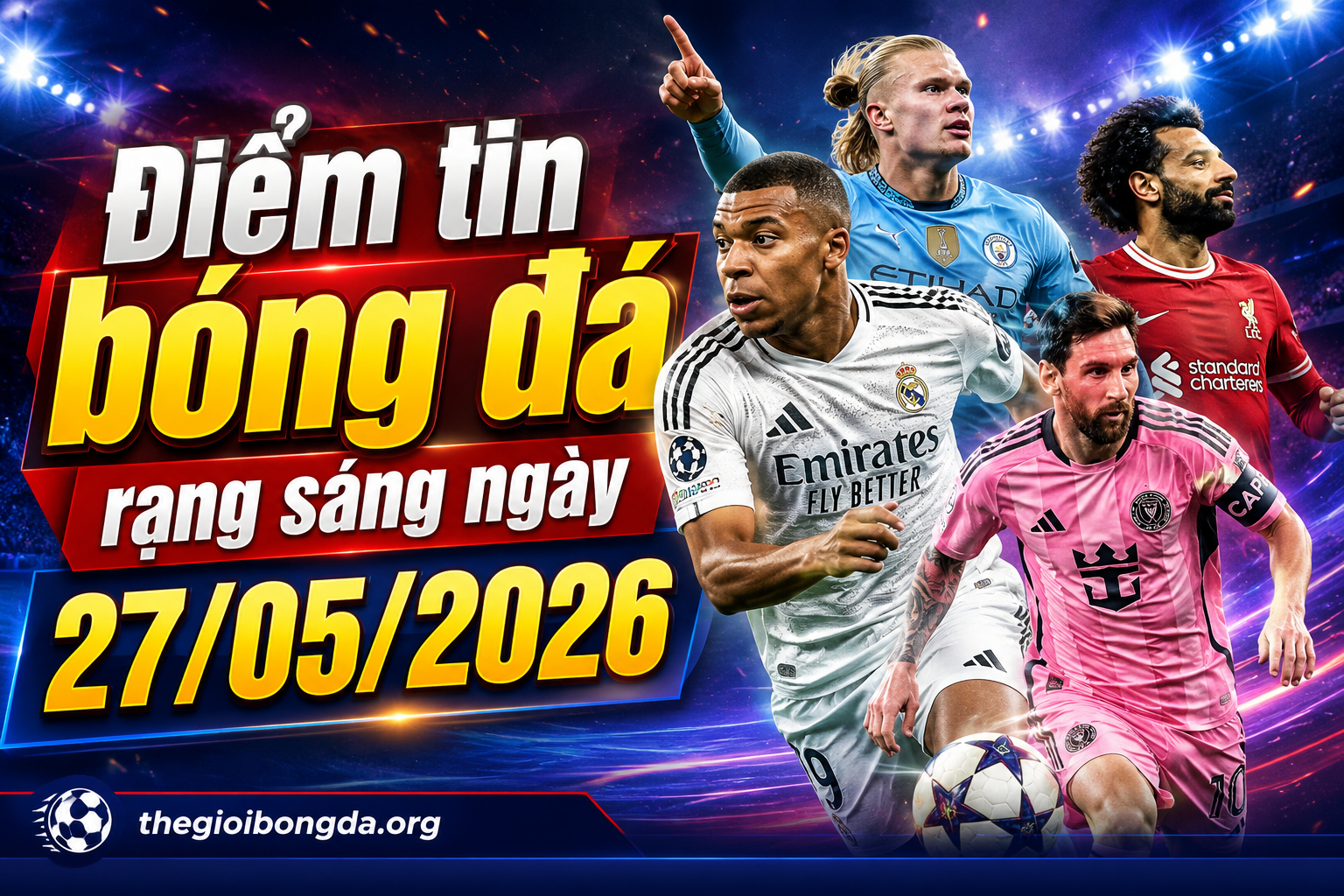 Điểm tin bóng đá rạng sáng ngày 27/05/2026