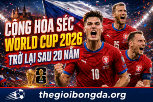 Cộng hòa Séc World Cup 2026: Trở lại sau 20 năm