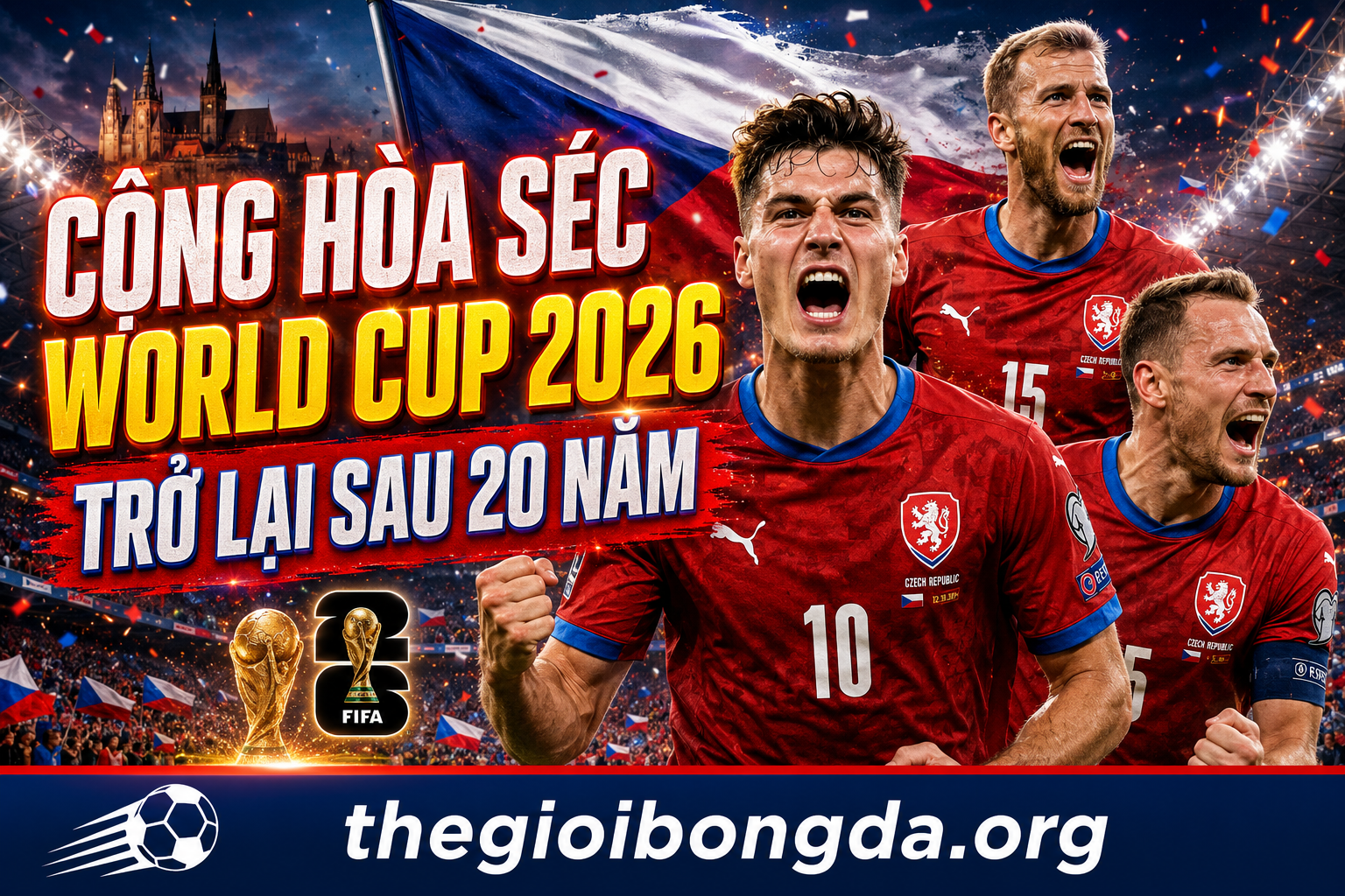 Cộng hòa Séc World Cup 2026: Trở lại sau 20 năm