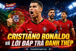 Cristiano Ronaldo và lời đáp trả đanh thép