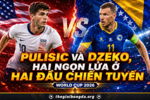 Pulisic và Dzeko, hai ngọn lửa ở hai đầu chiến tuyến