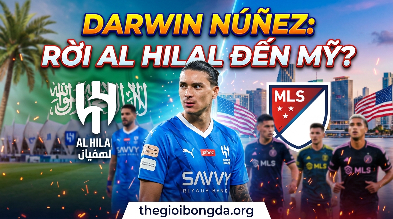 Darwin Nunez rục rịch rời Al Hilal sang Mỹ