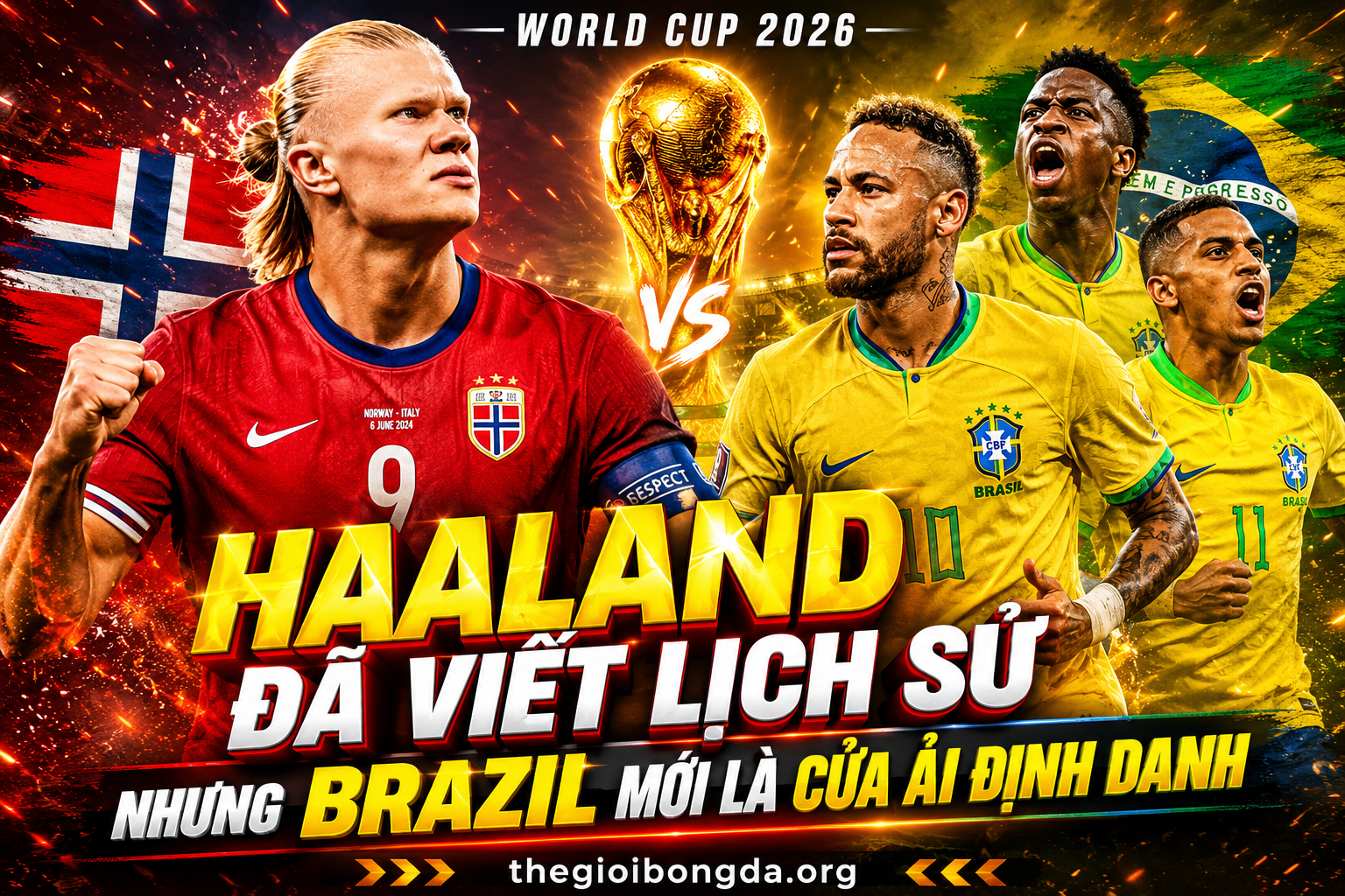 Haaland đã viết lịch sử, nhưng Brazil mới là cửa ải