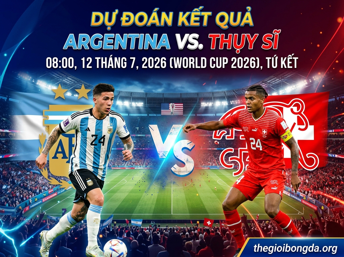 Argentina vs Thụy Sĩ