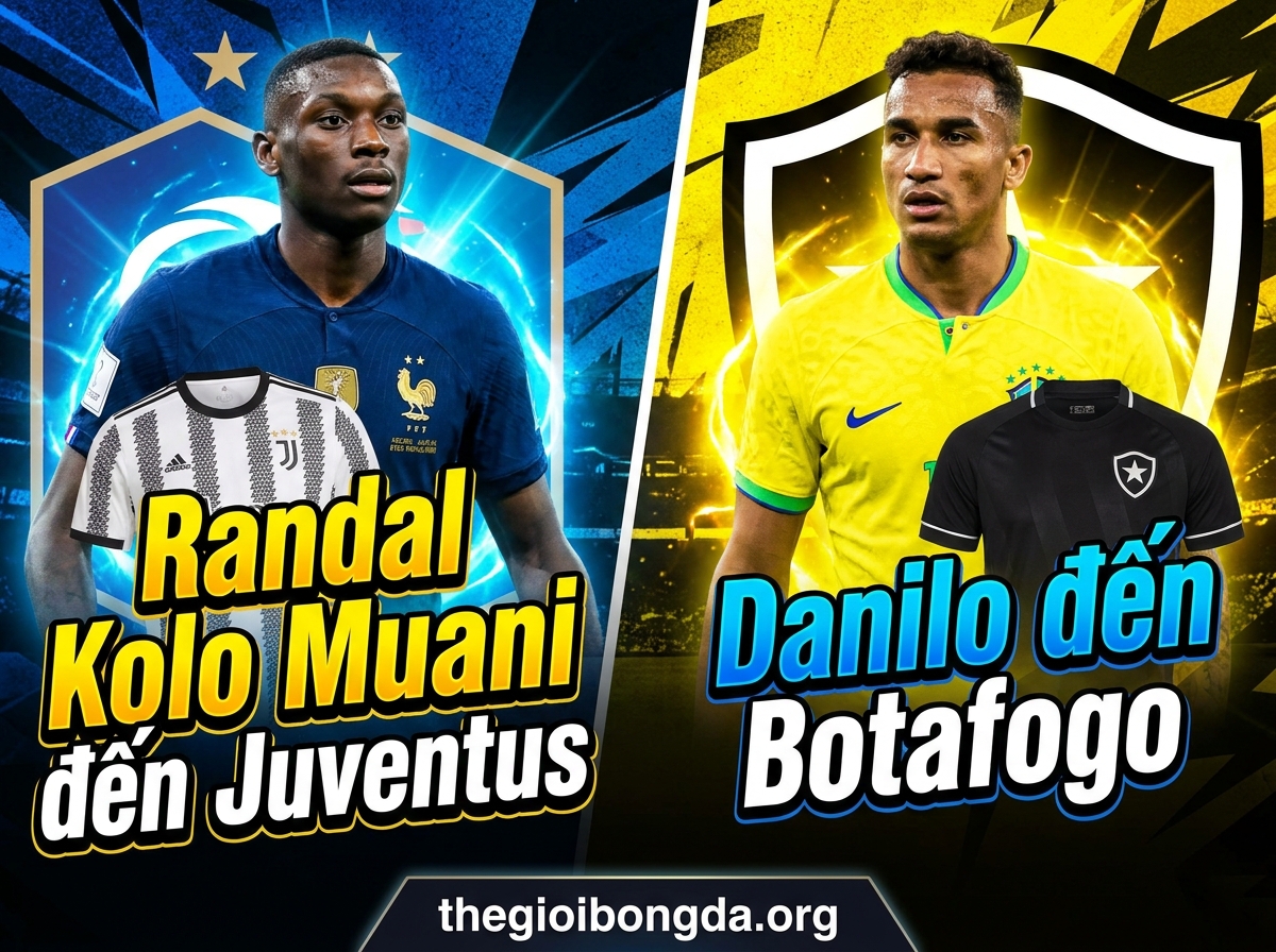 Randal Kolo Muani đến Juventus, Danilo đến Botafogo