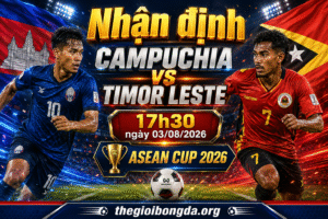Nhận định Campuchia vs Timor Leste