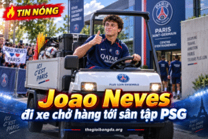 Joao Neves đi xe chở hàng tới sân tập PSG