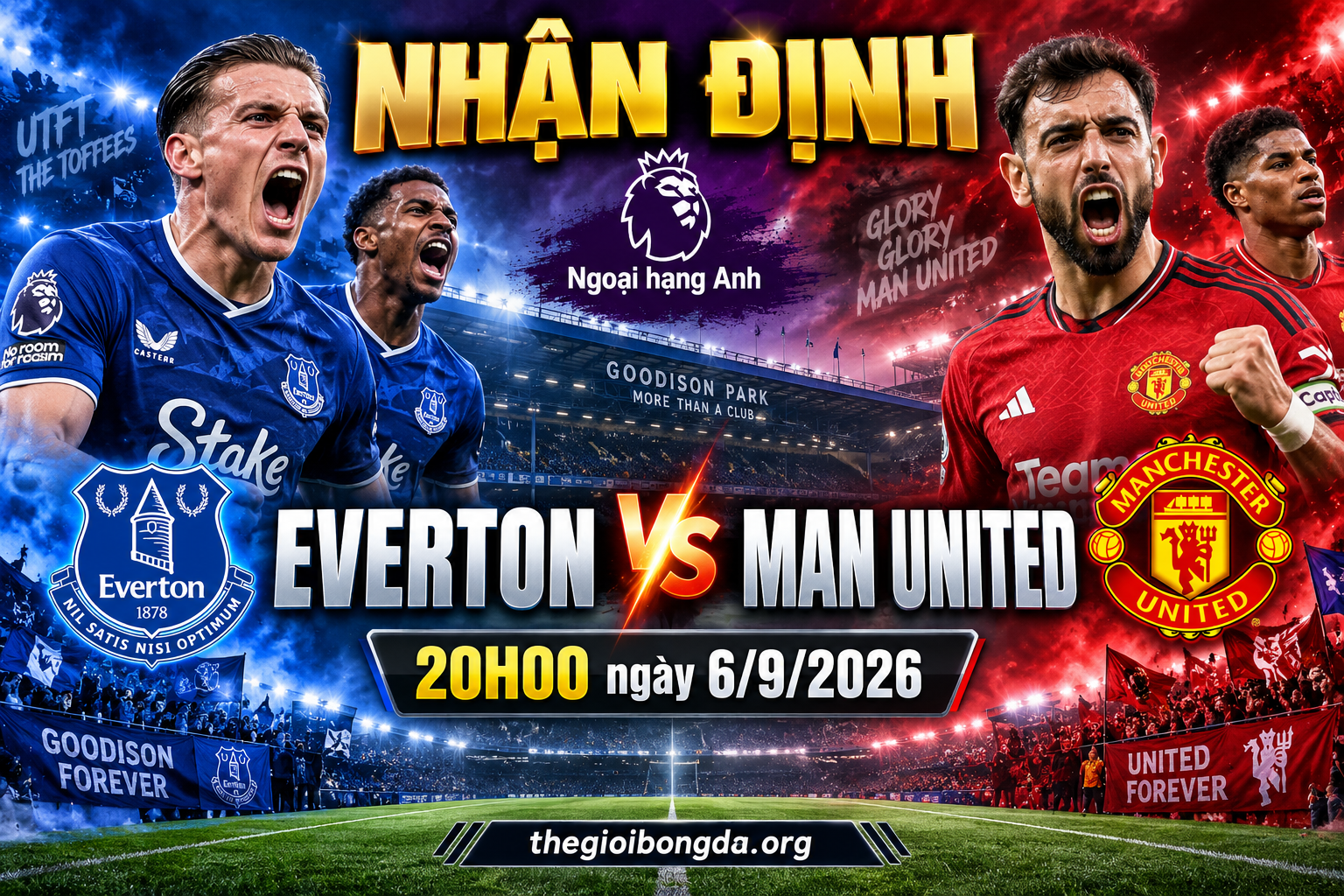Nhận định Everton vs Man United