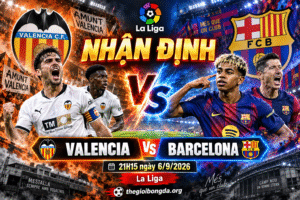 Nhận định Valencia vs Barcelona